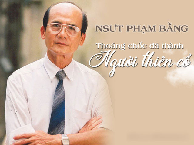 Ngày này năm xưa: Ai ai cũng nhắc tới nghệ sĩ Phạm Bằng với niềm thương kính nhất