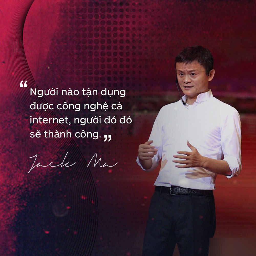 Loạt phát ngôn đầy cảm hứng tỷ phú Jack Ma vừa gửi đến các bạn trẻ Việt Nam Loạt phát ngôn đầy cảm hứng tỷ phú Jack Ma vừa gửi đến các bạn trẻ Việt Nam