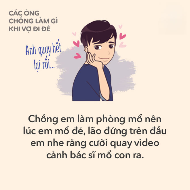 Các mẹ có nhớ khi mình đang trong phòng đẻ, ông chồng yêu quý làm gì không?