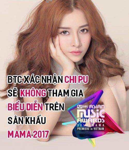 Sau ồn ào hát live như hết hơi, Chi Pu sẽ không biểu diễn trên sân khấu MAMA 2017