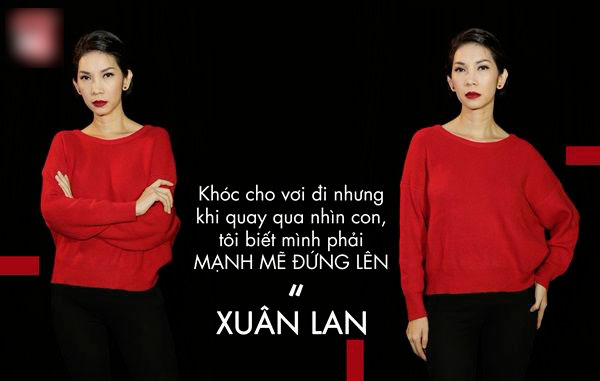 Cứng rắn, mạnh mẽ chỉ là bề ngoài thôi, đây mới là một mẹ đơn thân Xuân Lan thật sự