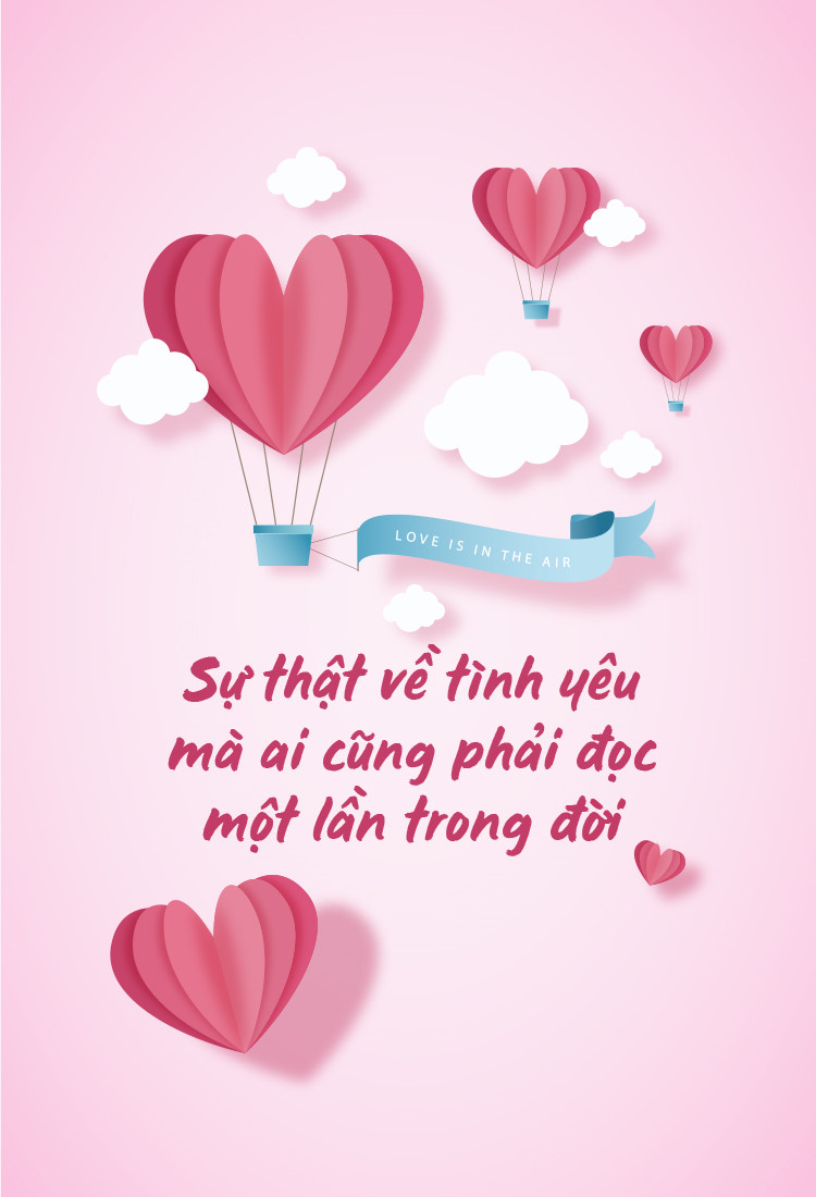 Sự thật về tình yêu mà ai cũng phải đọc một lần trong đời Sự thật về tình yêu mà ai cũng phải đọc một lần trong đời