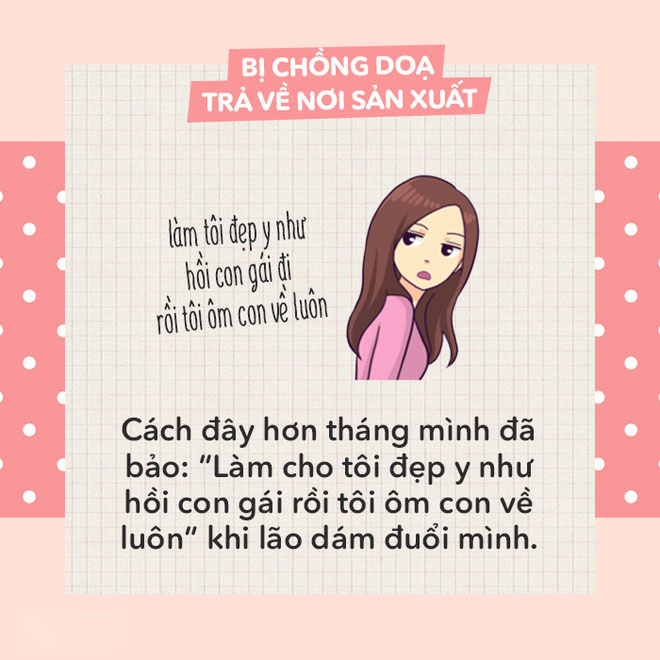 Bị chồng dọa trả về nơi sản xuất, các mẹ hãy đáp trả bằng những câu cực ngầu sau đây