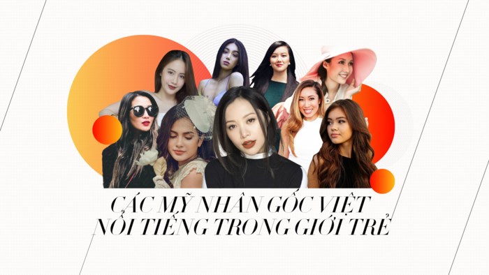10 cô gái gốc Việt đáng để giới trẻ thần tượng 10 cô gái gốc Việt đáng để giới trẻ thần tượng