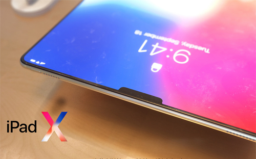 iPad Pro 2018 sẽ có thiết kế như iPhone X phóng lớn