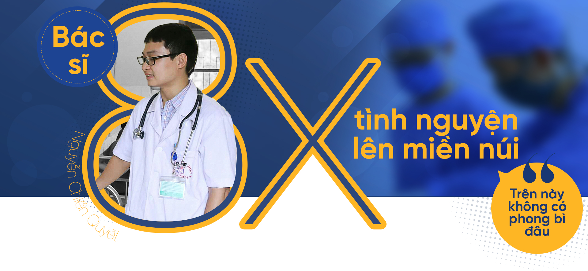 Bác sĩ 8x tình nguyện lên miền núi: Trên này không có phong bì đâu Bác sĩ 8x tình nguyện lên miền núi: Trên này không có phong bì đâu