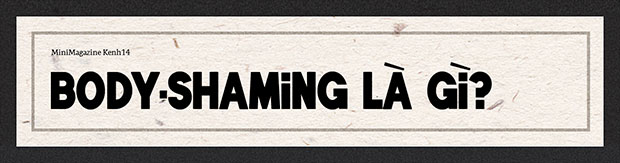 Eo ơi cô này xấu quá - Body shaming và cách thức giết người bằng lời nói