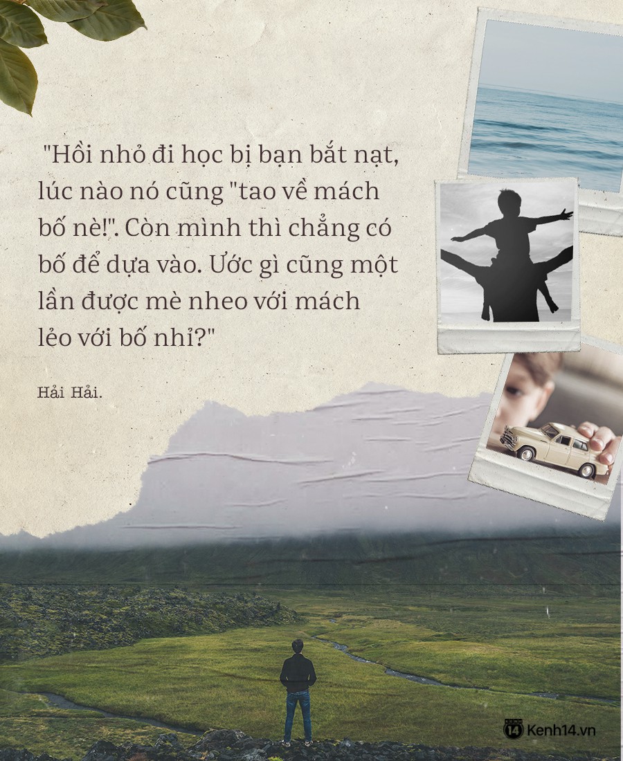 Vì bố mất sớm nên mỗi lần bị bắt nạt cũng chẳng thể nói tao về mách bố nữa rồi