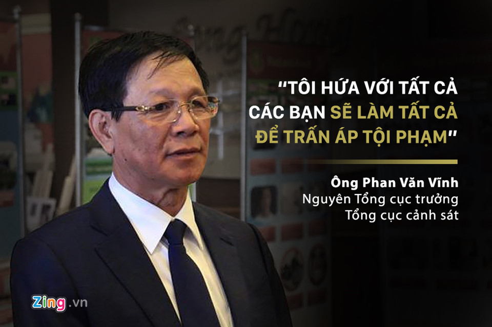 9 phát ngôn của ông Phan Văn Vĩnh về các chuyên án trước khi bị bắt