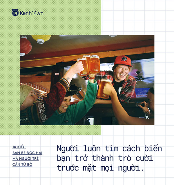 10 kiểu bạn bè nên nghỉ chơi càng sớm càng tốt 10 kiểu bạn bè nên nghỉ chơi càng sớm càng tốt
