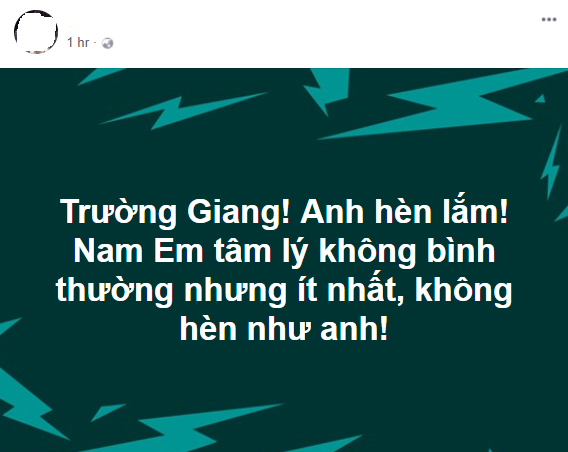 Phản ứng của cư dân mạng khi Trường Giang nói Nam Em có vấn đề về đầu óc Phản ứng của cư dân mạng khi Trường Giang nói Nam Em có vấn đề về đầu óc