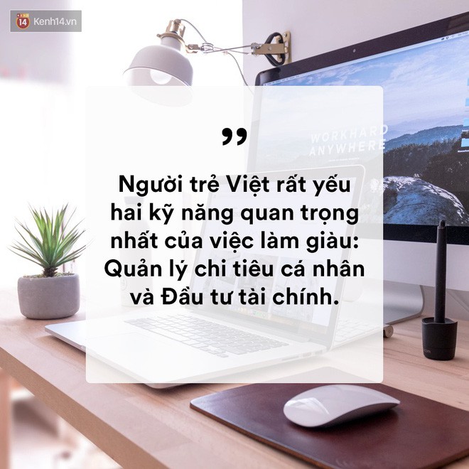 Người trẻ Việt yếu nhất hai kỹ năng quan trọng nhất của việc làm giàu: Quản lý chi tiêu cá nhân và đầu tư tài chính! Người trẻ Việt yếu nhất hai kỹ năng quan trọng nhất của việc làm giàu: Quản lý chi tiêu cá nhân và đầu tư tài chính!