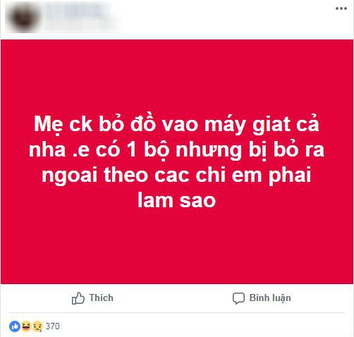Nàng dâu ấm ức vì mẹ chồng giặt đồ của cả nhà, chỉ chừa duy nhất một bộ của mình ra, dân mạng hiến kế cách trả đũa