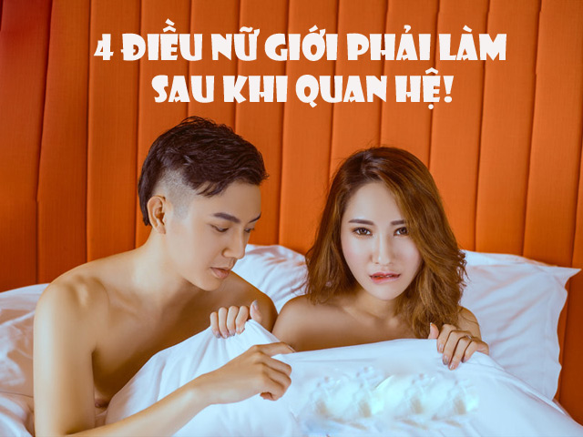 Chị em nhất định phải làm 4 việc này sau khi quan hệ nếu không muốn gặp họa Chị em nhất định phải làm 4 việc này sau khi quan hệ nếu không muốn gặp họa