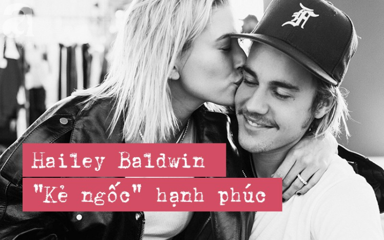 Hailey Baldwin - vị hôn thê của Justin Bieber: Đã yêu thì quan trọng gì dại hay khôn Hailey Baldwin - vị hôn thê của Justin Bieber: Đã yêu thì quan trọng gì dại hay khôn