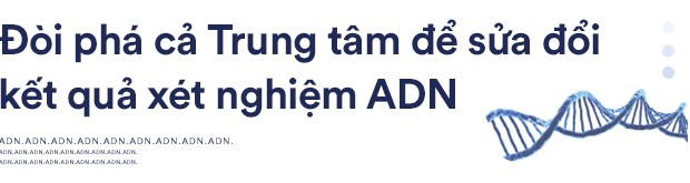 Kết quả xét nghiệm ADN: Chỉ vài dòng ngắn ngủi nhưng có thể thay đổi số phận cả một đời người!