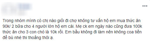 Nàng dâu không thu nhập bị mẹ chồng giao bài toán chi tiêu khó: 100 nghìn bắt mua thức ăn 2 bữa cho 4 người lớn và 3 con chó