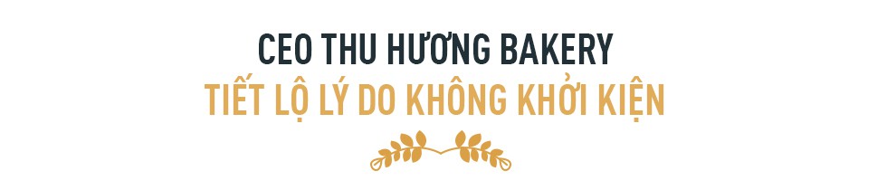 CEO Thu Hương Bakery: Chúng tôi đã mất đi 60% khách hàng trong vài ngày vì một bài báo