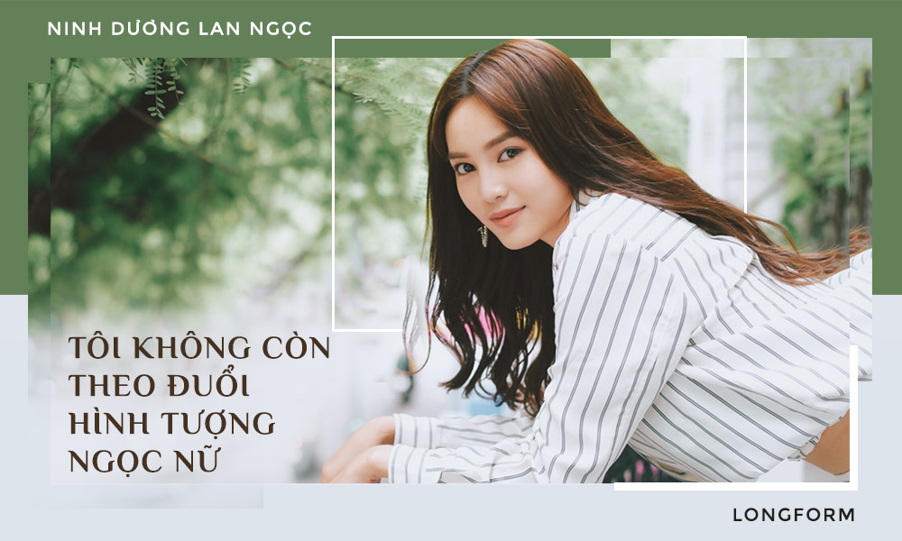 Ninh Dương Lan Ngọc: Bỏ đóng phim 2 năm vì tin đồn làm gái