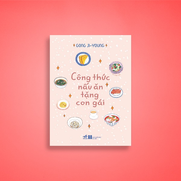 Công thức nấu ăn tặng con gái – món quà ý nghĩa của mẹ