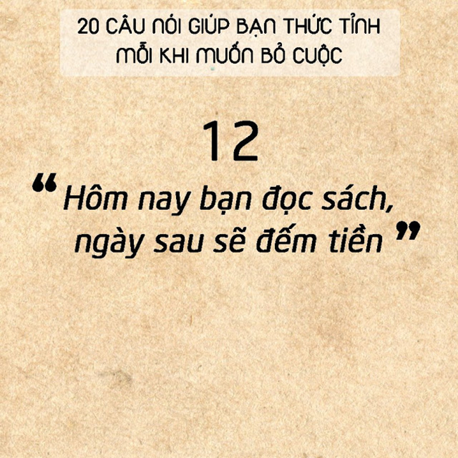 20 câu nói đơn giản sẽ khiến bạn thức tỉnh mỗi khi muốn bỏ cuộc