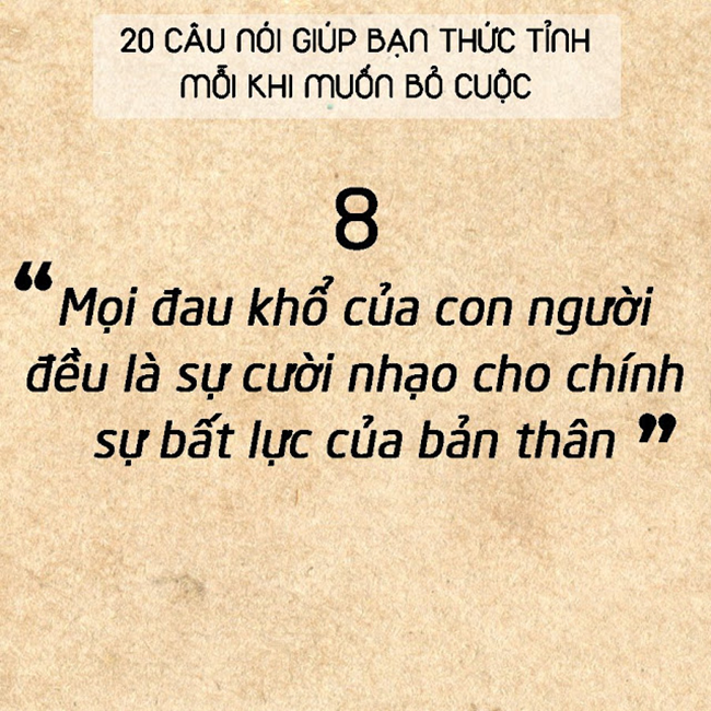 20 câu nói đơn giản sẽ khiến bạn thức tỉnh mỗi khi muốn bỏ cuộc