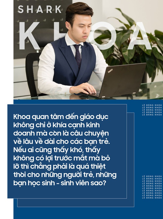Shark Lê Đăng Khoa: Hiểu việc học quan trọng thế nào nên dù kinh doanh gì cũng quyết tâm quay lại đầu tư vào giáo dục