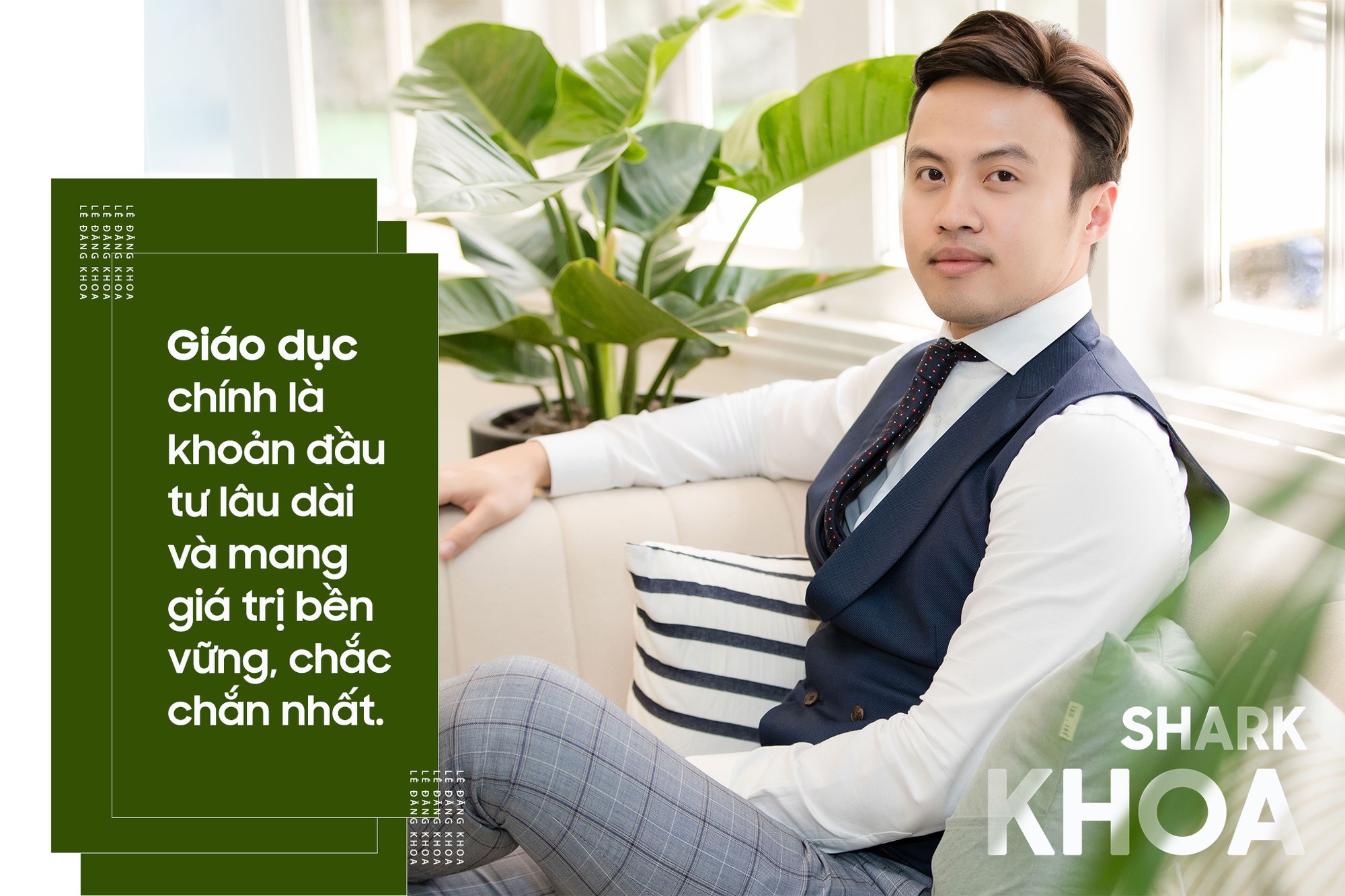 Shark Lê Đăng Khoa: Hiểu việc học quan trọng thế nào nên dù kinh doanh gì cũng quyết tâm quay lại đầu tư vào giáo dục