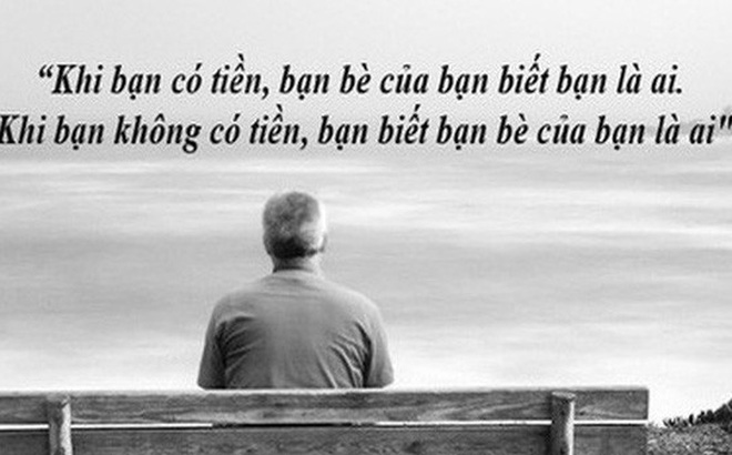 Bài học đau xót của triệu phú phá sản ở tuổi 60: Lúc giàu có thì bạn bè đông vui, khi trắng tay ngay cả vợ cũng bỏ mình đi