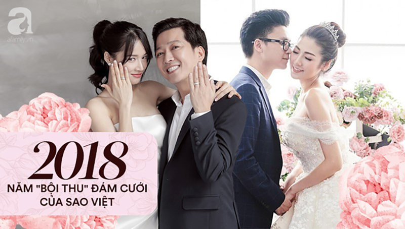 Mùa cưới 2018 của showbiz Việt: Từ sóng gió cô dâu đại chiến tình cũ cho tới ồn ào cưới chạy bầu