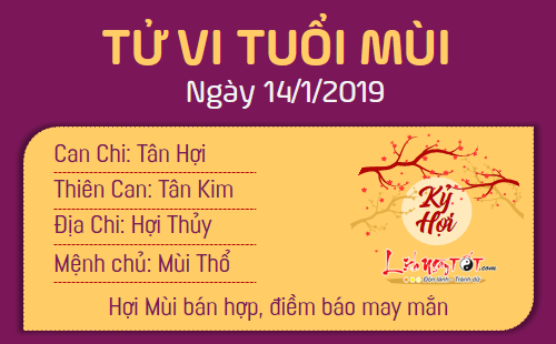 Tử vi thứ 2 ngày 14/1/2019 của 12 con giáp: Mùi danh lợi song thu, Thân vừa mất tiền vừa chịu thị phi Tử vi thứ 2 ngày 14/1/2019 của 12 con giáp: Mùi danh lợi song thu, Thân vừa mất tiền vừa chịu thị phi
