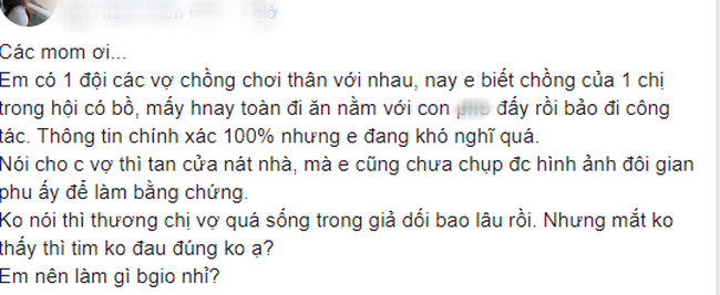 Đau đầu không biết có nên tố cáo chồng bạn ngoại tình hay không, mẹ trẻ online chờ tư vấn, phản ứng của cộng đồng mạng mới gây sốc... Đau đầu không biết có nên tố cáo chồng bạn ngoại tình hay không, mẹ trẻ online chờ tư vấn, phản ứng của cộng đồng mạng mới gây sốc...