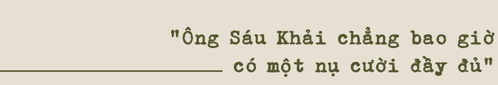 Con trai ông Sáu Khải nói về hai cuốn sổ tiết kiệm, những bữa cơm bỏ dở, nỗi đau sâu thẳm và nụ cười cuối đời của ông Sáu Khải