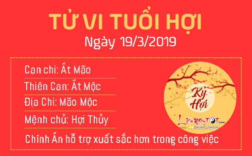 Tử vi thứ 3 ngày 19/3/2019 của 12 con giáp: Mùi được Thiên Tài trợ mệnh, Hợi cẩn thận đào hoa