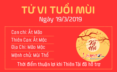 Tử vi thứ 3 ngày 19/3/2019 của 12 con giáp: Mùi được Thiên Tài trợ mệnh, Hợi cẩn thận đào hoa