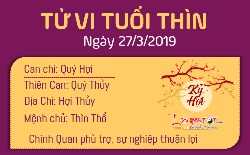 Tử vi thứ 4 ngày 27/3/2019 của 12 con giáp: Thìn sự nghiệp thăng tiến, Mùi xích mích với mọi người