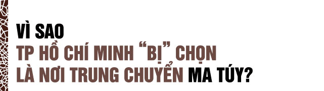 Triệt phá những đường dây ma túy khủng - Cuộc chiến nóng bỏng và cam go