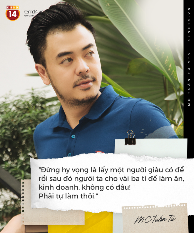 MC Tuấn Tú VTV: Đừng hy vọng lấy một người giàu có rồi họ cho mình tiền tỉ để làm ăn, không có đâu!
