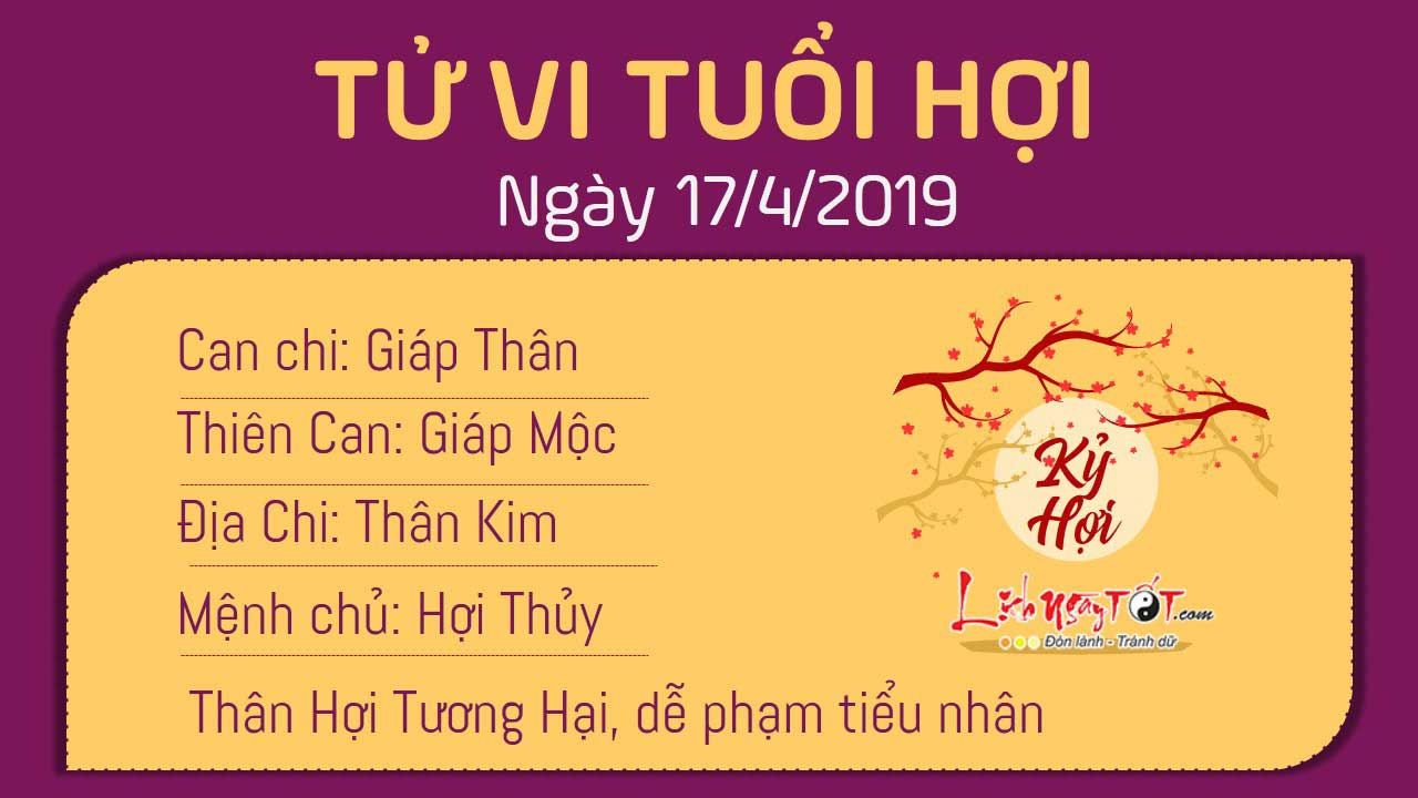 Tử vi thứ 4 ngày 17/4/2019 của 12 con giáp: Sửu được Chính Tài chiếu mệnh, Hợi phạm tiểu nhân