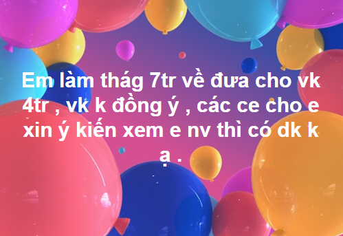 Đăng đàn xin tư vấn vì làm 7 triệu đã cống cho vợ tới 4 triệu, chồng trẻ toát mồ hôi khi bị chị em chất vấn: Còn 3 triệu để làm gì? Đăng đàn xin tư vấn vì làm 7 triệu đã cống cho vợ tới 4 triệu, chồng trẻ toát mồ hôi khi bị chị em chất vấn: Còn 3 triệu để làm gì?