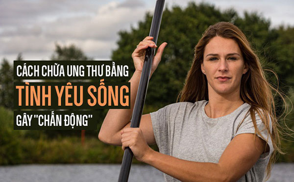 Hành trình kỳ lạ của cô gái mắc ung thư khát khao sống: Khiến thế giới phải gọi tên mình! Hành trình kỳ lạ của cô gái mắc ung thư khát khao sống: Khiến thế giới phải gọi tên mình!