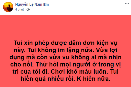 Nam Em bức xúc cho rằng mình bị lợi dụng và vu khống