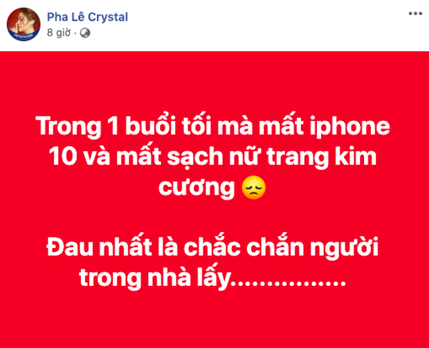 Pha Lê bị mất trộm toàn bộ nữ trang kim cương và điện thoại.