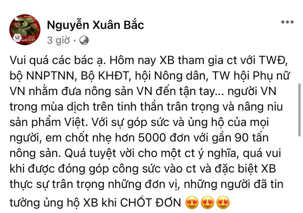 Tối ngày 8/6, Xuân Bắc đã đăng status bày tỏ niềm vui sướng khi được góp công trong 1 chương trình ý nghĩa giữa mùa dịch Covid-19. Theo lời nam danh hài chia sẻ, chỉ trong 1 buổi tối anh đã chốt 5000 đơn hàng!