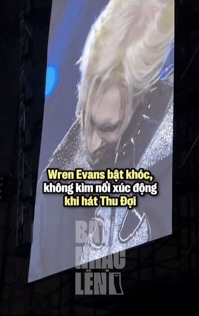 Wren Evans bật khóc