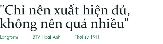 Hoài Anh của Thời sự 19h: 'Đúng, tôi là một biên tập viên giàu có' - 5 Hoài Anh của Thời sự 19h: 'Đúng, tôi là một biên tập viên giàu có' - 5
