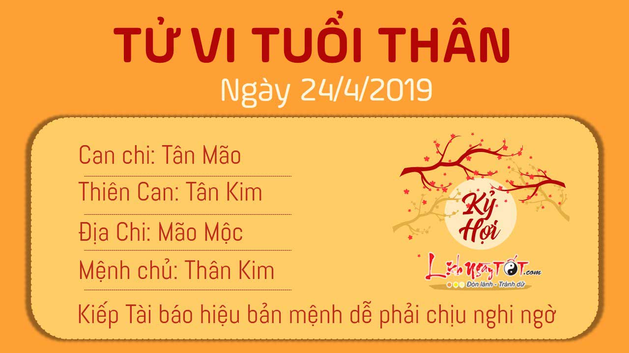 Tử vi thứ 4 ngày 24/4/2019 của 12 con giáp: Mão trúng số, Thân vướng nghi ngờ thị phi - 8 Tử vi thứ 4 ngày 24/4/2019 của 12 con giáp: Mão trúng số, Thân vướng nghi ngờ thị phi - 8