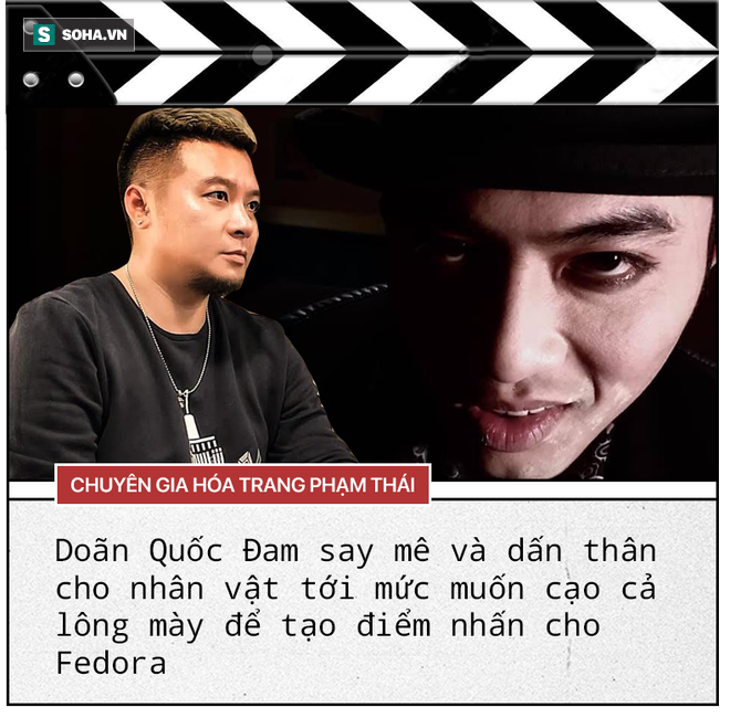 Để vai Fedora biến thái, kinh dị gây ấn tượng, Doãn Quốc Đam đòi cạo cả lông mày - 2 Để vai Fedora biến thái, kinh dị gây ấn tượng, Doãn Quốc Đam đòi cạo cả lông mày - 2