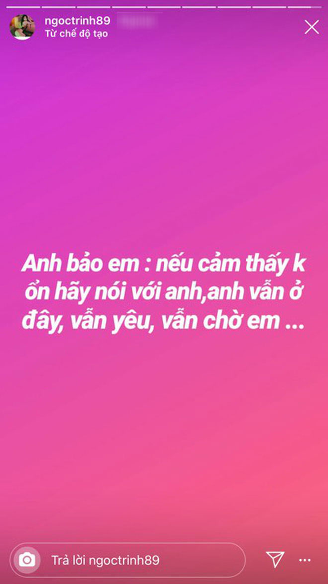Hậu chia tay, Ngọc Trinh khoe được bạn trai cũ nói lời ngôn tình: 'Anh vẫn ở đây, vẫn yêu và chờ em' - 2 Hậu chia tay, Ngọc Trinh khoe được bạn trai cũ nói lời ngôn tình: 'Anh vẫn ở đây, vẫn yêu và chờ em' - 2