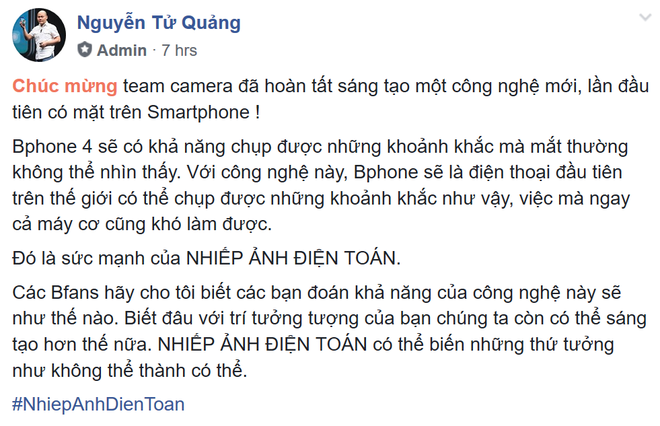 CEO Nguyễn Tử Quảng: 'Bphone 4 sẽ chụp được những bức ảnh mà mắt thường không thể nhìn thấy' CEO Nguyễn Tử Quảng: 'Bphone 4 sẽ chụp được những bức ảnh mà mắt thường không thể nhìn thấy'